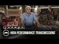 High Performance Transmissions - Jay Leno's Garage