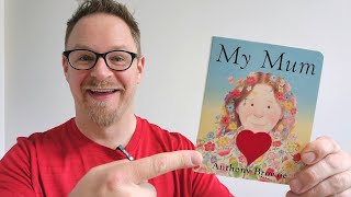 Read Aloud: MY MUM (MY MOM) by Anthony Browne