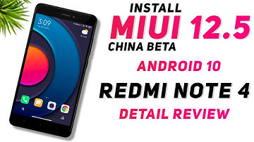Install MIUI 12.5 China Beta Rom For Redmi Note 4 | Android 10 | Detail Review