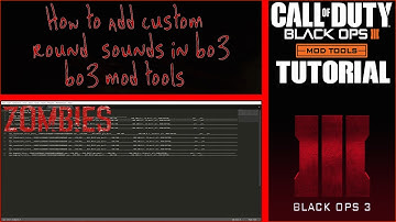 How To Add Custom Round Sounds In BO3(BO3 Mod Tools)Tutorial#12