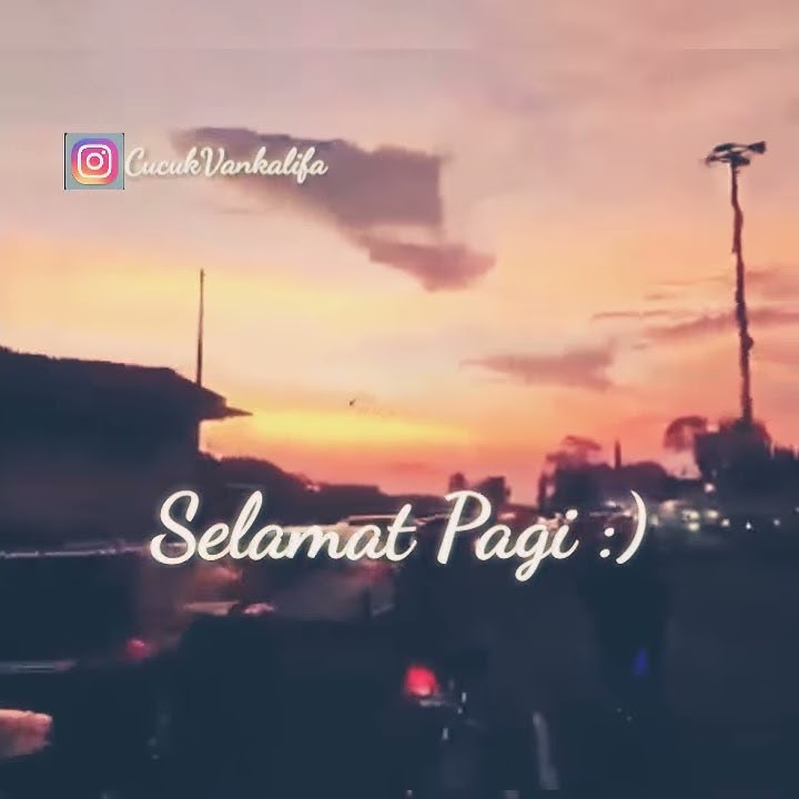 Dj story wa Selamat Pagi