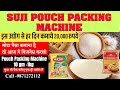 Suji Pouch Packing Machine | 10gm -1Kg | Loadcell pouch packing machine