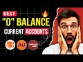 Best Zero Balance Current Accounts 2024 ||Best Current Account 2024 || 2024