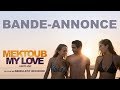 Mektoub My Love : Canto Uno - Bande-annonce Officielle HD