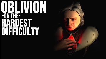 Oblivion Max Difficulty Part 1 - Here We Go Again!