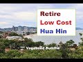 Retire Low Cost Hua Hin Thailand