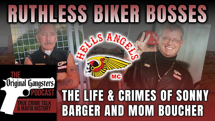 Hells Angels: Sonny Barger and Mom Boucher