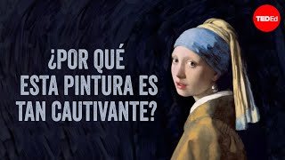 ¿Por qué el arete de “La joven de la perla” de Vermeer se considera una obra maestra? - James Earle