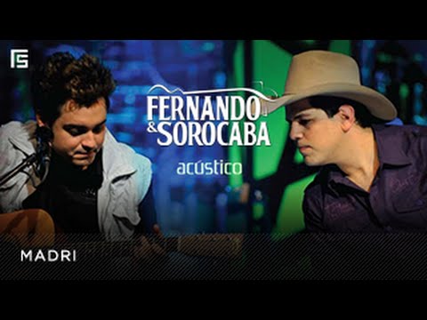 Fernando & Sorocaba - Madri (Acústico)