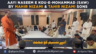 Video thumbnail of "Aayi Naseem e Kou e Mohammad SAW || Mahir Ali Nizami & Tahir Ali Nizami Sons Qawwal"