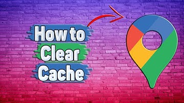 How to Clear Cache in Google Maps?