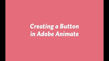 Creating a Button in Animate