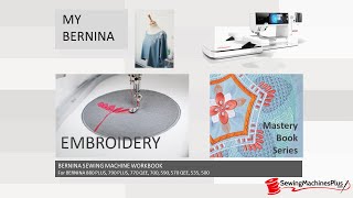 SMP | My BERNINA | Embroidery Machines Mastery Workbook