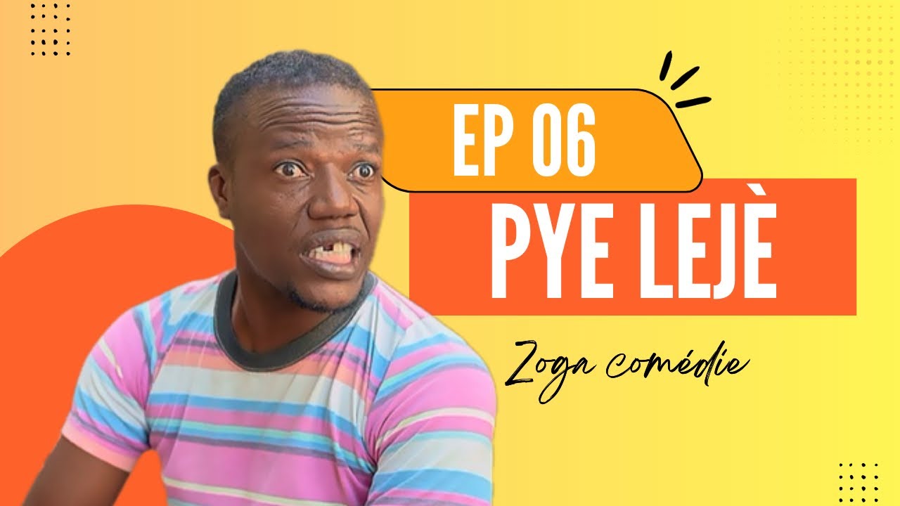 PYE LEJÈ [ EP 06 ] 