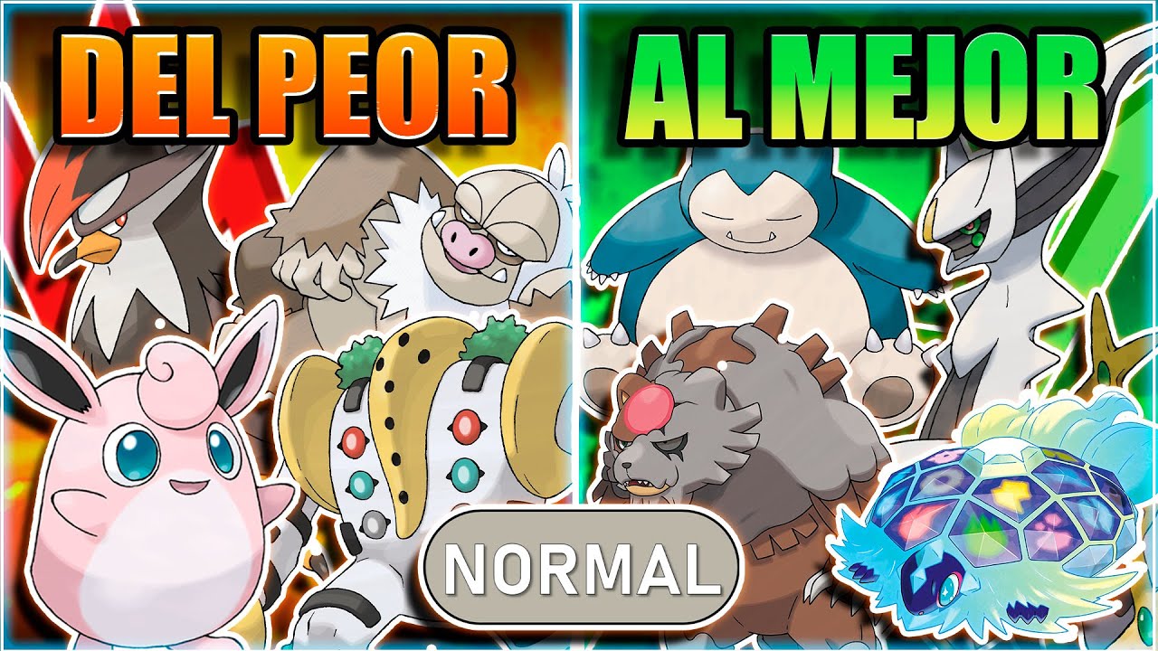TODOS LOS POKEMON TIPO NORMAL DEL PEOR AL MEJOR