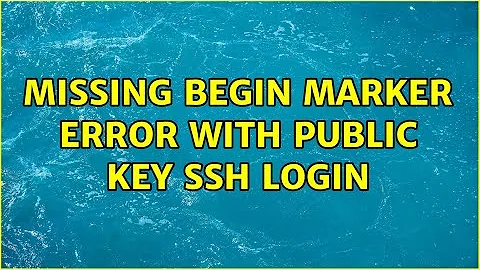Missing begin marker error with public key ssh login