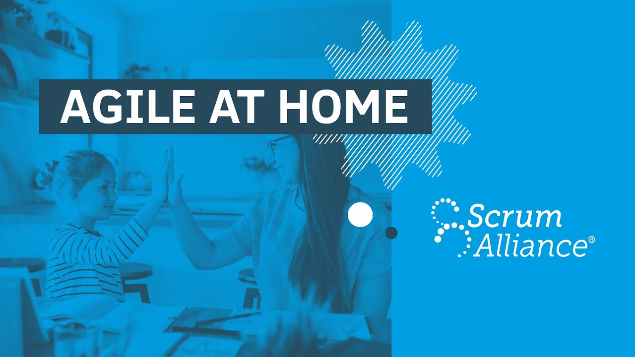 Agile at Home: Co-Founders of The Personal Agility Institute Teach Family Agility