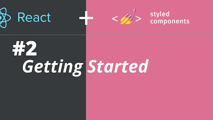 Getting started with Styled Components | Implementation of Styled Components in React