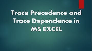 How to find  Tracing Precedent and Dependent in MS EXCEL