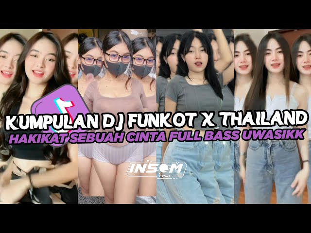 DJ FUNKOT X THAILAND HAKIKAT SEBUAH CINTA | DJ FUNKOT VIRAL TIK TOK TERBARU 2024 FULL BASS UWASIKK class=