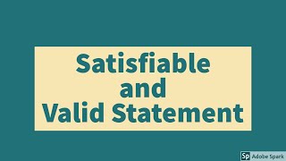 Satisfiable and valid propositional logic || Discrete Math