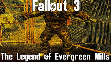 Fallout 3- The Legend of Evergreen Mills