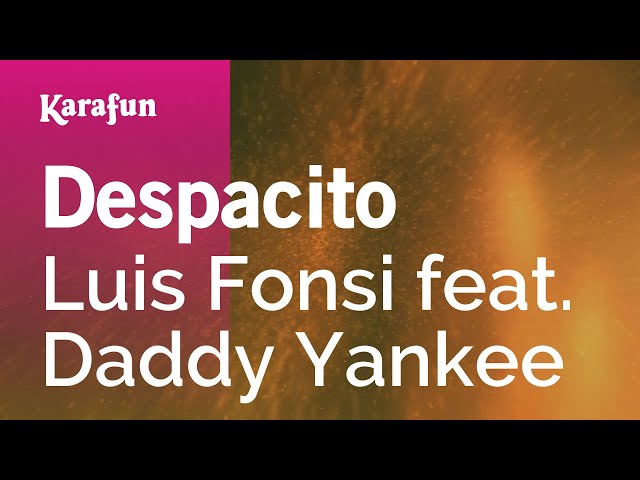 Despacito - Luis Fonsi u0026 Daddy Yankee | Karaoke Version | KaraFun class=