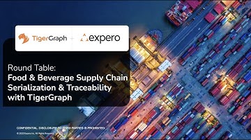 Round Table: Food & Beverage Supply Chain Serialization & Traceability with TigerGraph