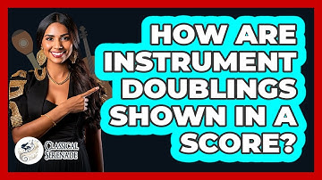 How Are Instrument Doublings Shown In A Score?