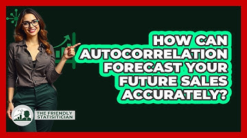 How Can Autocorrelation Forecast Your Future Sales Accurately? - The Friendly Statistician