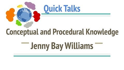Conceptual and Procedural Knowledge - Jenny Bay Williams