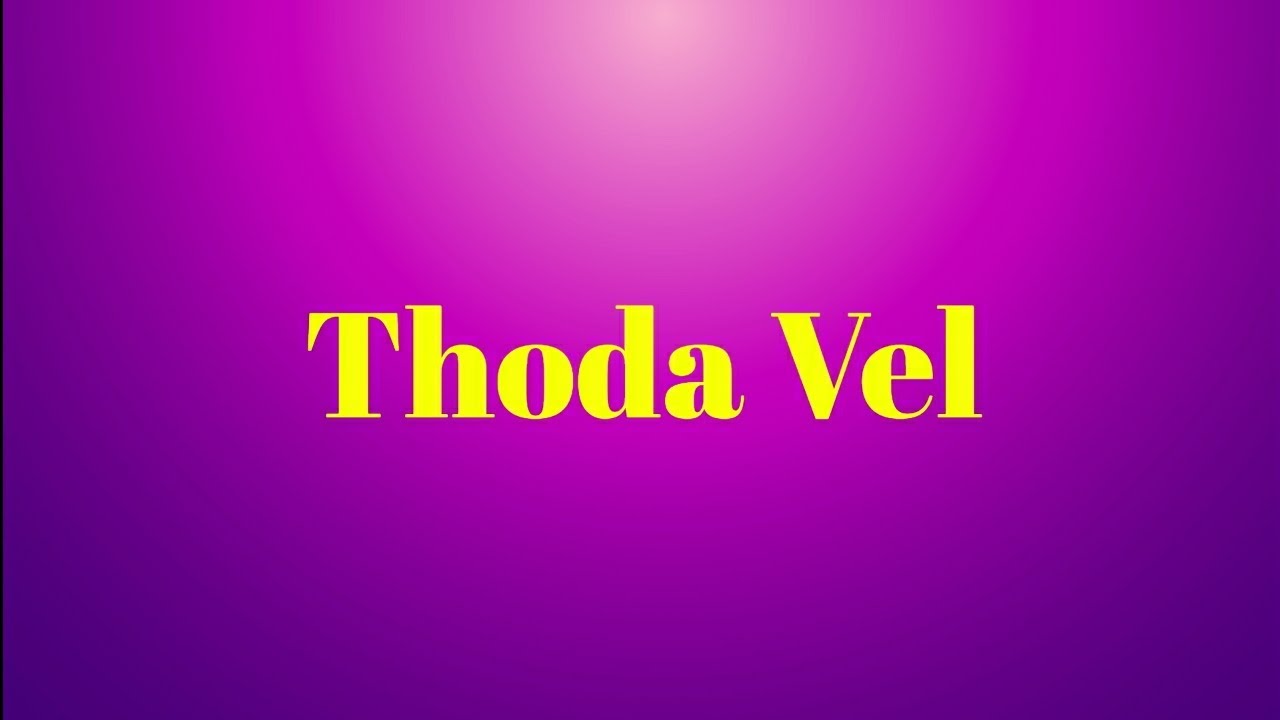 THODA VEL BY PRANAV RG