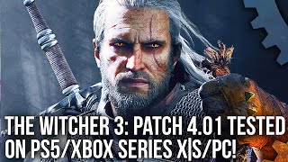 The Witcher 3 Patch 4.01: PS5\/Series X\/S\/PC  Tested! Better RT Perf But Console 60FPS Suffers