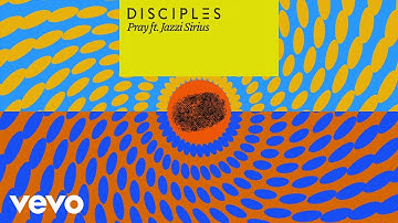 Disciples - Pray (Official Visualiser) ft. Jazzi Sirius