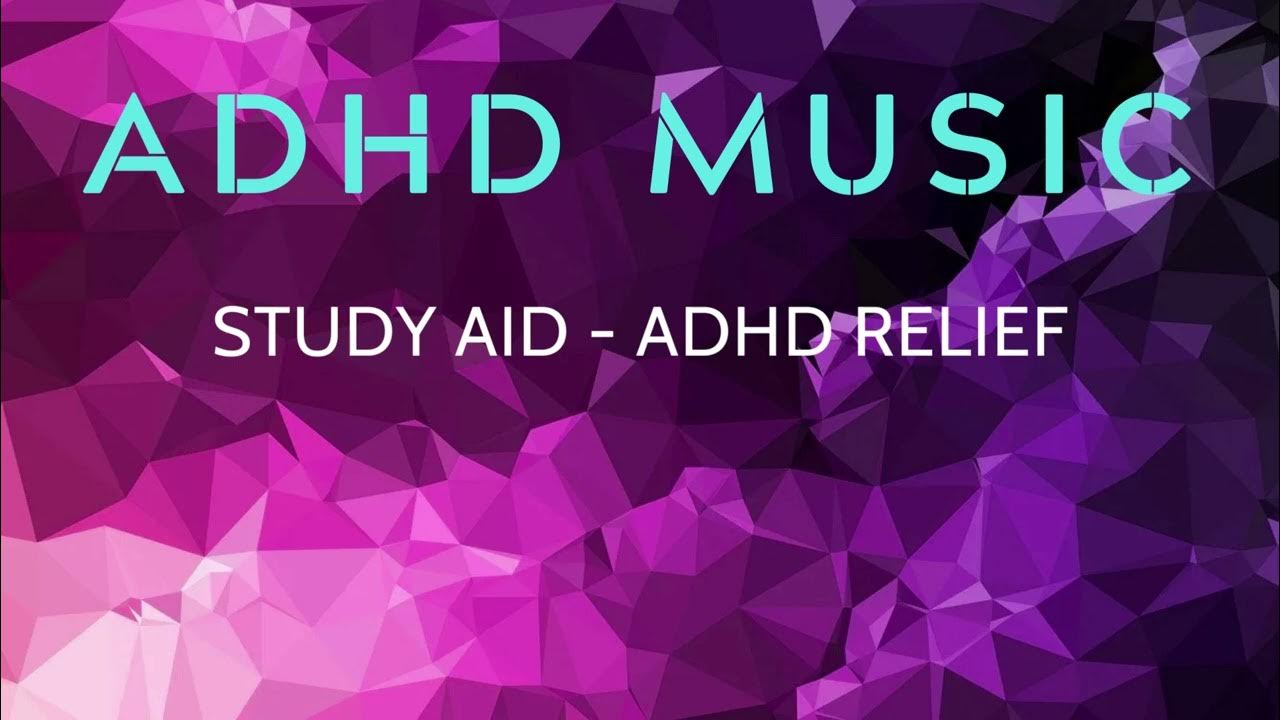 ADHD Relief Music, Best Deep Focus Music, For Better Concentration
