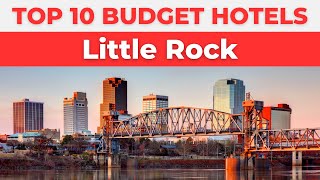 Best Budget Hotels in Little Rock