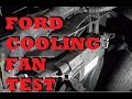 Ford Cooling Fan Test