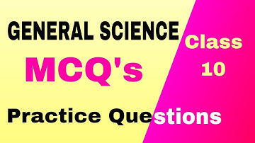 Class 10 General Science MCQ Practice Questions for Half Yearly Exam 2024