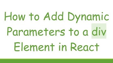 How to Add Dynamic Parameters to a div Element in React