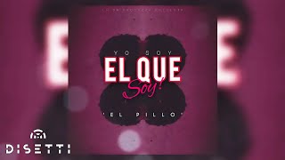 El Pillo - Yo Soy el que Soy (Audio Oficial)