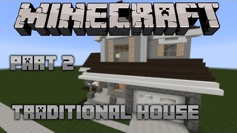 Minecraft Lets Build | Traditional House 1 | Part 2