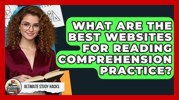 What Are The Best Websites For Reading Comprehension Practice? - Ultimate Study Hacks
