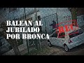 BALEAN AL JUBILADO POR BRONCA - PERSECUCIÓN y TIROTEO DESDE ADENTRO - #REC