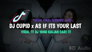 8D Audio π§ DJ CUPID x AS IF ITS YOUR LASTβββ TIKTOK VIRAL TERBARU 2023