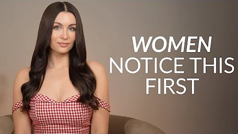 The Psychology Of First Impressions (What Women ACTUALLY Notice)