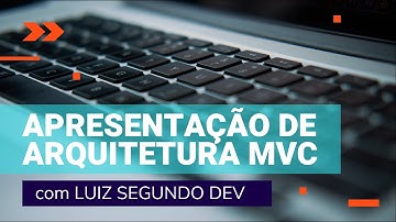 Arquitetura de software com Java: Apresentando MVC