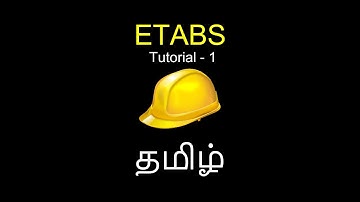 1.ETABS_Tamil Tutorial (Introduction) [Civil In Tamil]