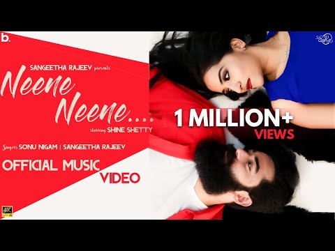 NEENE NEENE - Sangeetha Rajeev | Sonu Nigam | Starring Shine Shetty | Official Music Video