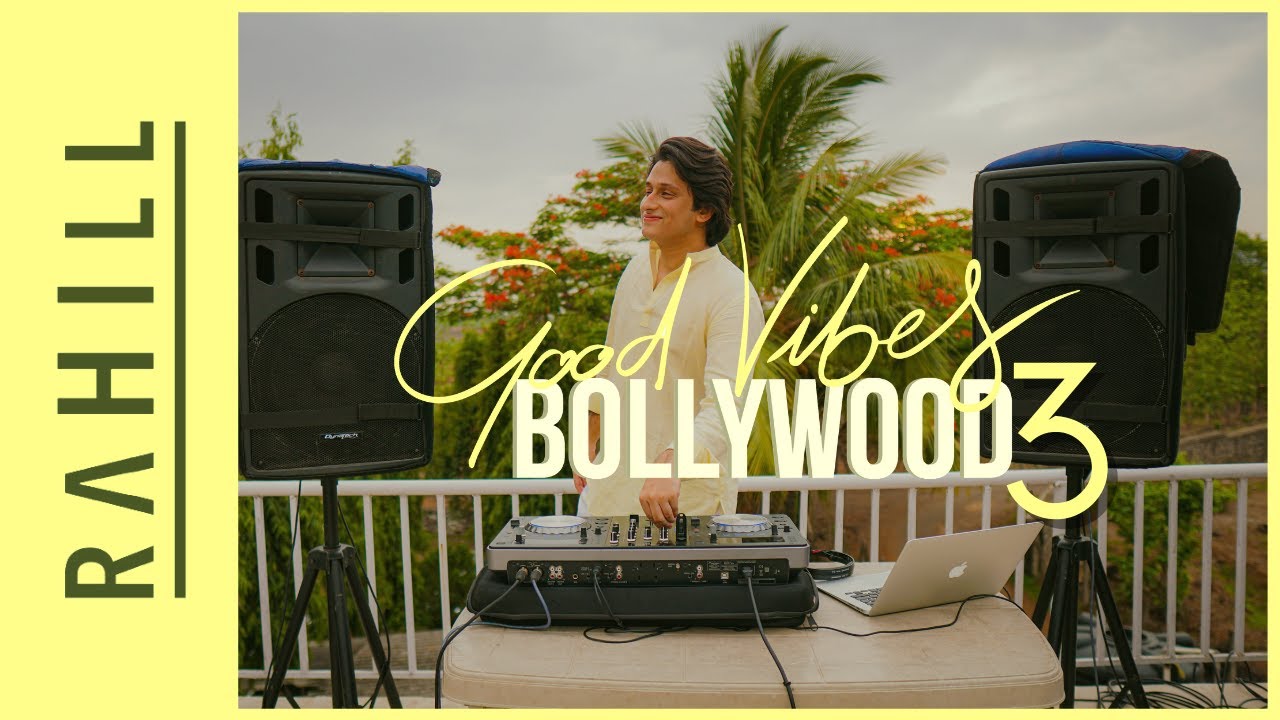 RAHILL   Good Vibes Bollywood 30
