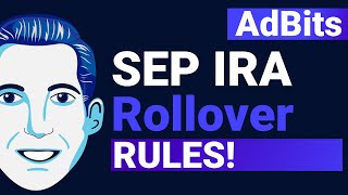 AdBits | SEP IRA Rollover Rules